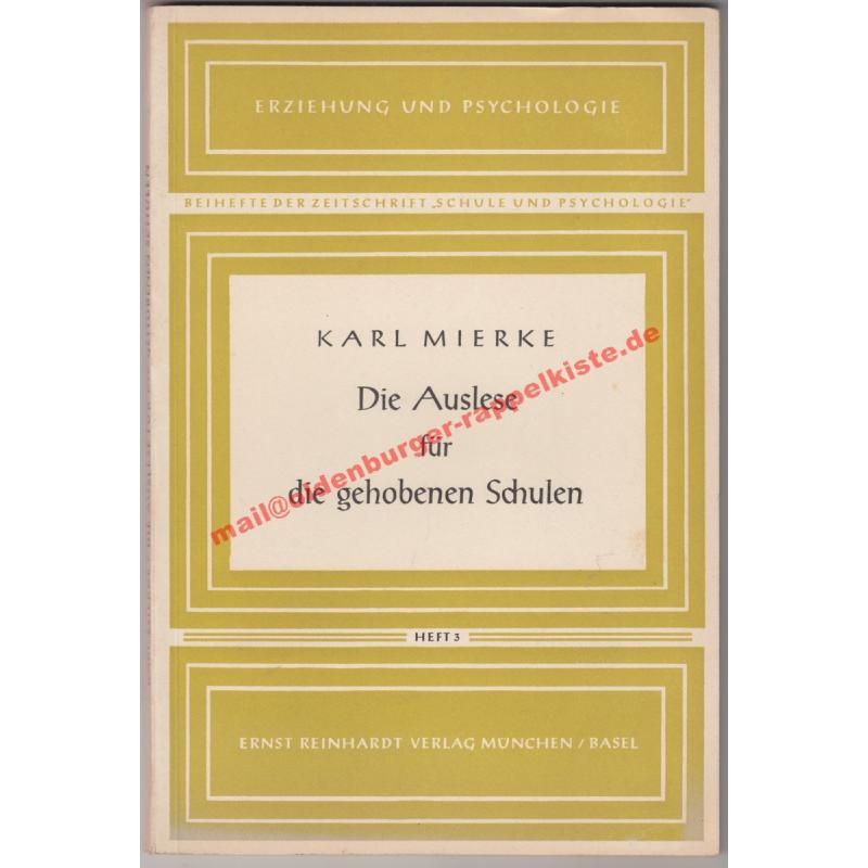 Die  Auslese für die gehobenen Schulen (1955) - Mierke, Karl