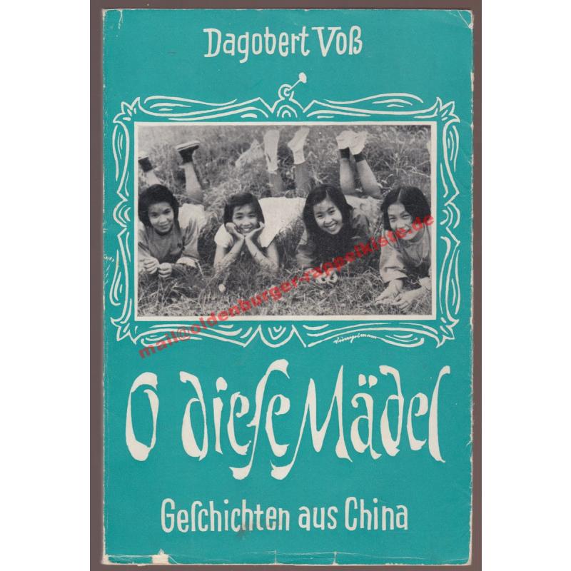 O diese Mädel - Geschichten aus China  (1955) - Voß, Dagobert