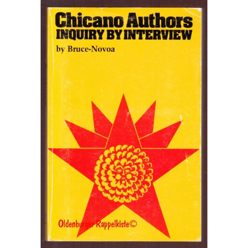 Chicano Authors: Inquiry by Interview - Bruce-Novoa