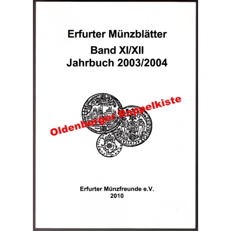 Erfurter Münzblätter Band XI/XII  Jahrbuch 2003/2004 - Ulonska, Dr.