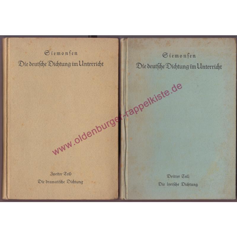 Die deutsche Dichtung im Unterricht - 2.+3.Teil: Die dramatische +  lyrische Dichtung (1942) - Siemonsen, Hans