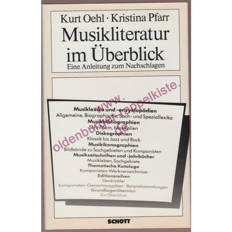 Musikliteratur im Überblick - eine Anleitung zum Nachschlagen (ED 7659) - Oehl, Kurt   Pfarr, Kristina