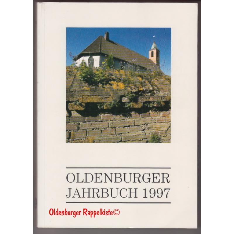 Oldenburger Jahrbuch 1997 - Oldenbugrer Landesverein für Geschichte, Natur- und Heimatkunde e. V. (Hrsg)