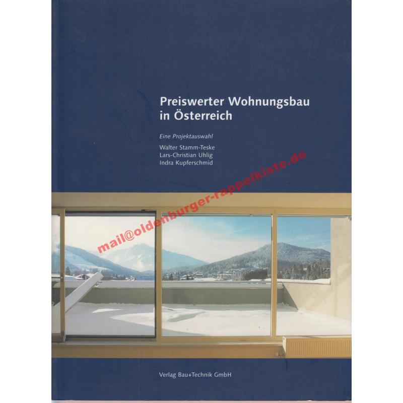 Preiswerter Wohnungsbau in Österreich - eine Projektauswahl - Stamm-Teske, Walter   Uhlig, Lars-Christian   Kupferschmid, Indra