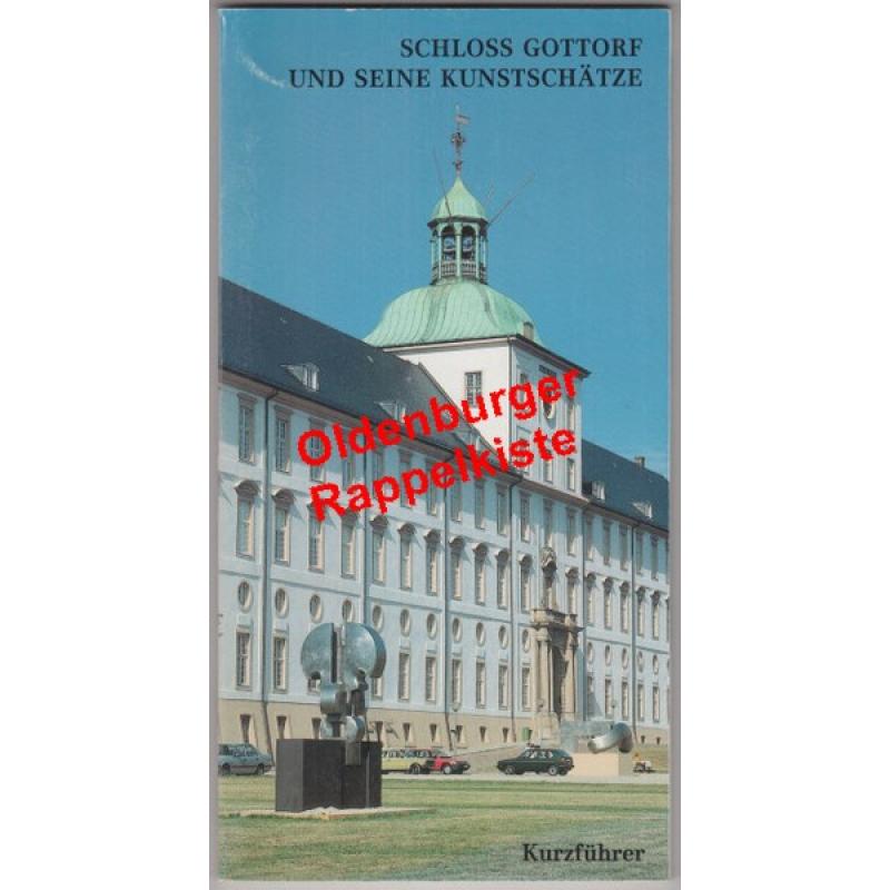 Schloß Gottorf und seine Kunstschätze: Ein Kurzführer  - Spielmann, Heinz