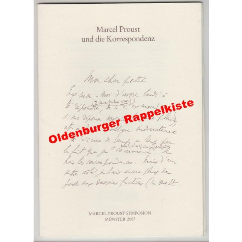 Marcel Proust und die Korrespondenz - Symposium der Marcel Proust Gesellschaft 2007 - Marcel Proust Gesellschaft