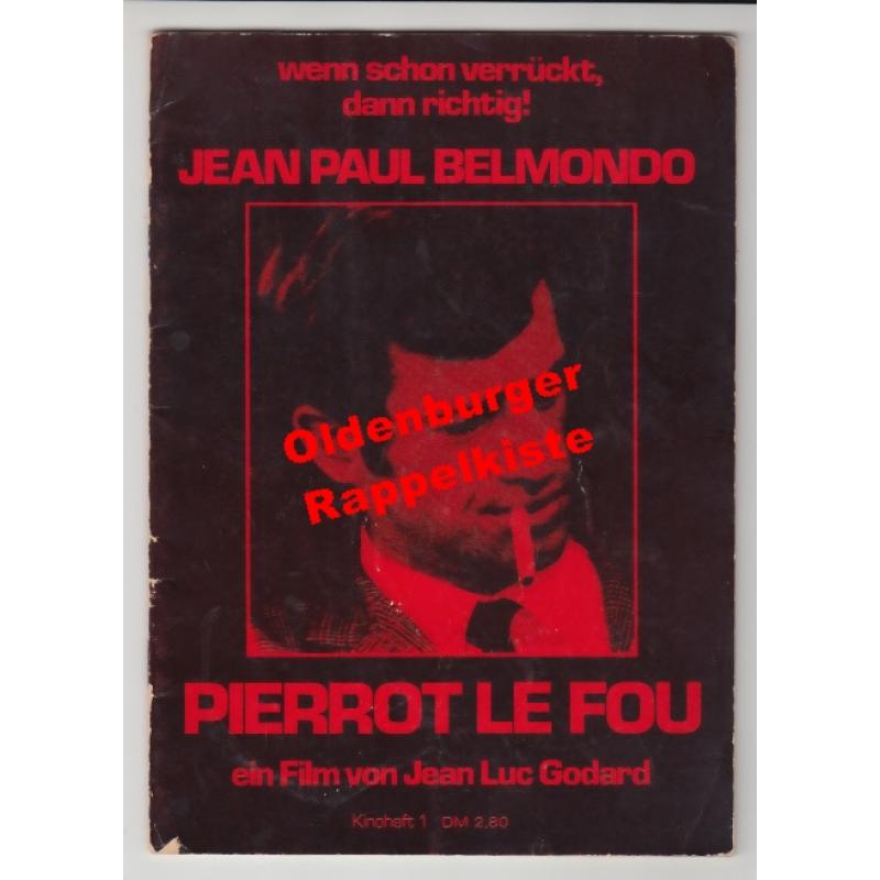 Jean Paul Belmondo - Pierrot le Fou. Wenn schon verrückt, dann richtig! - Kuchenreuther Filmverleih [Hrsg.]