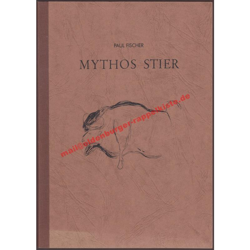 Mythos Stier: Eine Studie über Symbole des Lebens...  - Fischer, Paul