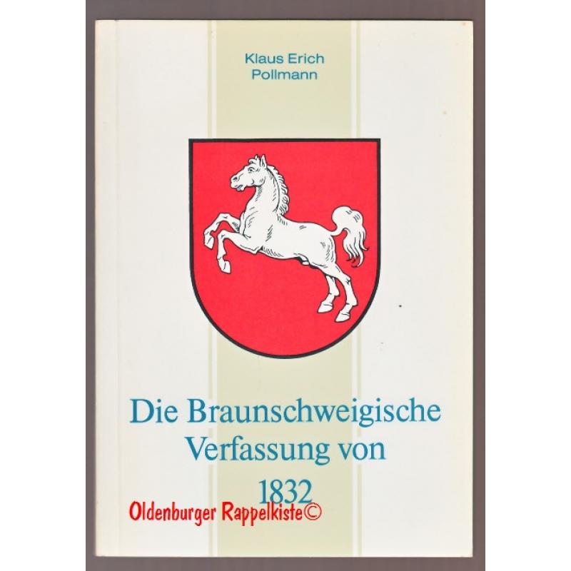 Die  Braunschweigische Verfassung von 1832 - Pollmann, Klaus Erich