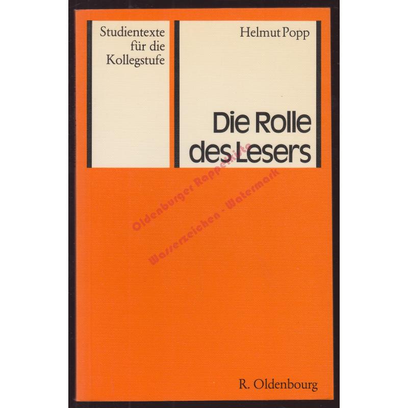 Die Rolle des Lesers - Hauptfaktoren des literarischen Lebens II - Popp,Helmut