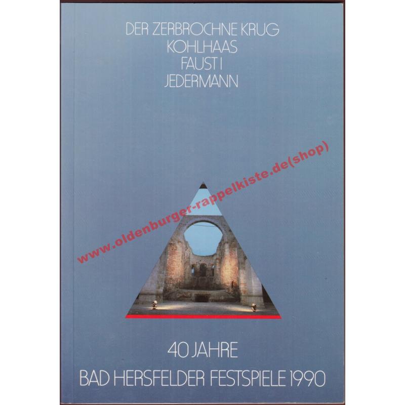 40 Jahre Bad Hersfelder Festspiele 1990. Der zerbrochene Krug, Kohlhaas, Faust I, Jedermann. -