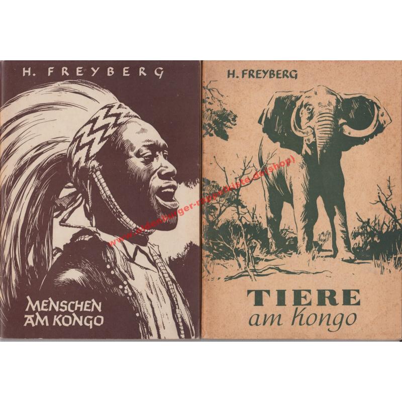 Menschen am Kongo:Reisen u. Erlebnisse in Mittel- u. Westafrika & Tiere am Kongo - Freyberg, Hermann