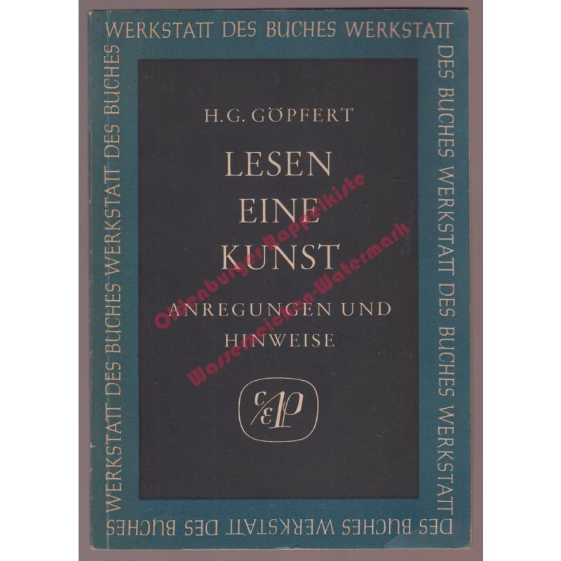 Lesen - eine Kunst: Anregungen und Hinweise (1953)  - Göpfert, H.G.