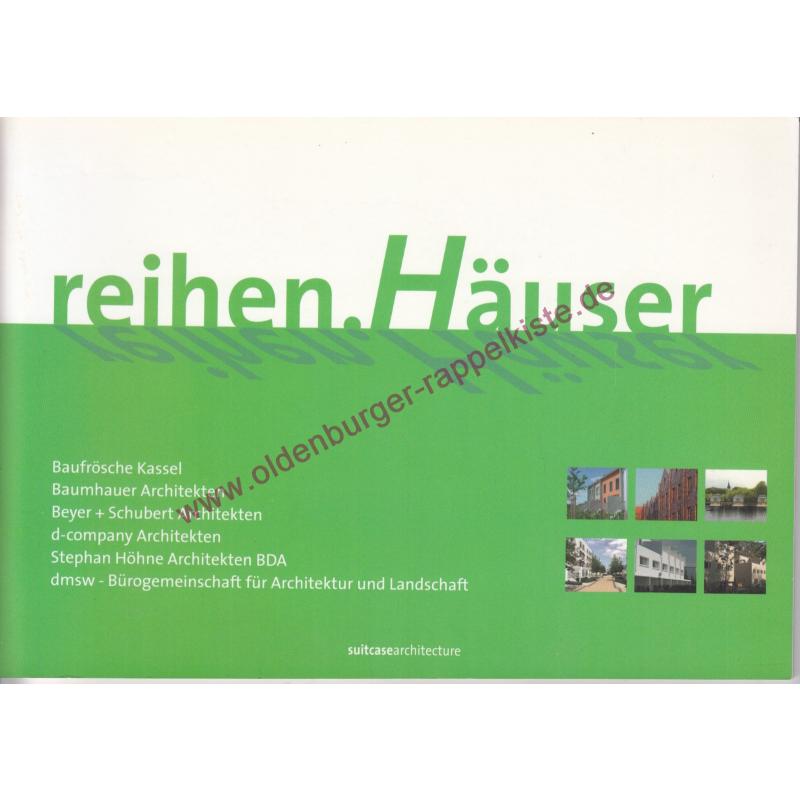 reihen.Häuser  Baufrösche Kassel-Baumhauer Architekten-Beyer + Schubert Architekten-d-company Architekten-dmsw Architektur und Landschaft-Stephan Höhne Architekten BDA  - Engelhorn,Beate / Ring,Kirstien