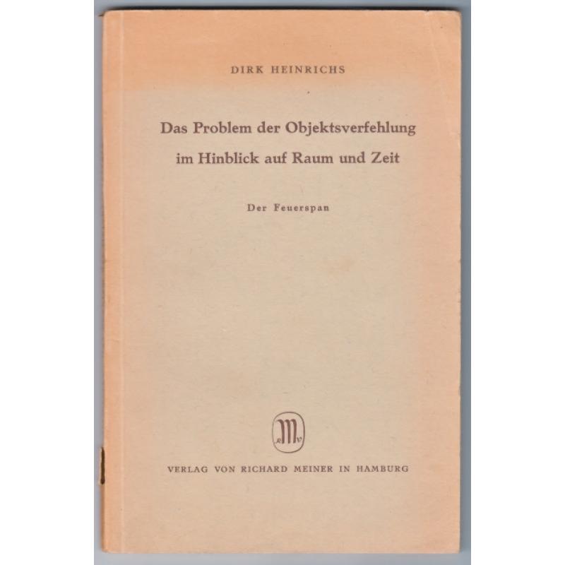 Das Problem der Objektsverfehlung im Hinblick auf Raum und Zeit (1952)  - Heinrichs, D.