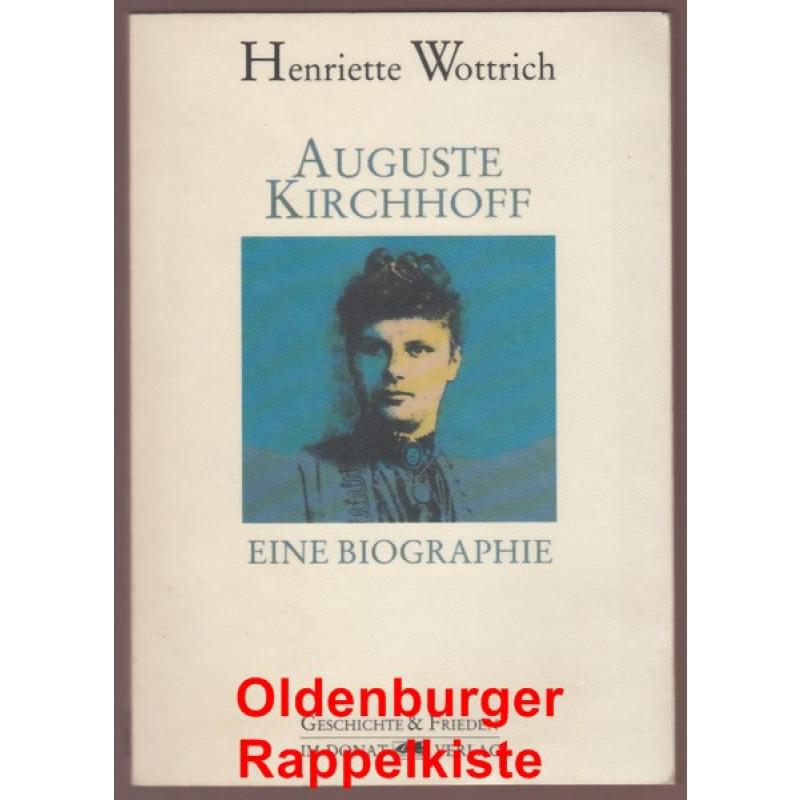 Auguste Kirchhoff:  eine Biographie  - Wottrich, Henriette