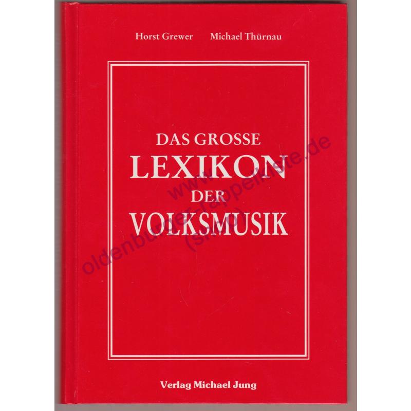 Das  grosse Lexikon der Volksmusik - Grewer, Horst   Thürnau, Michael