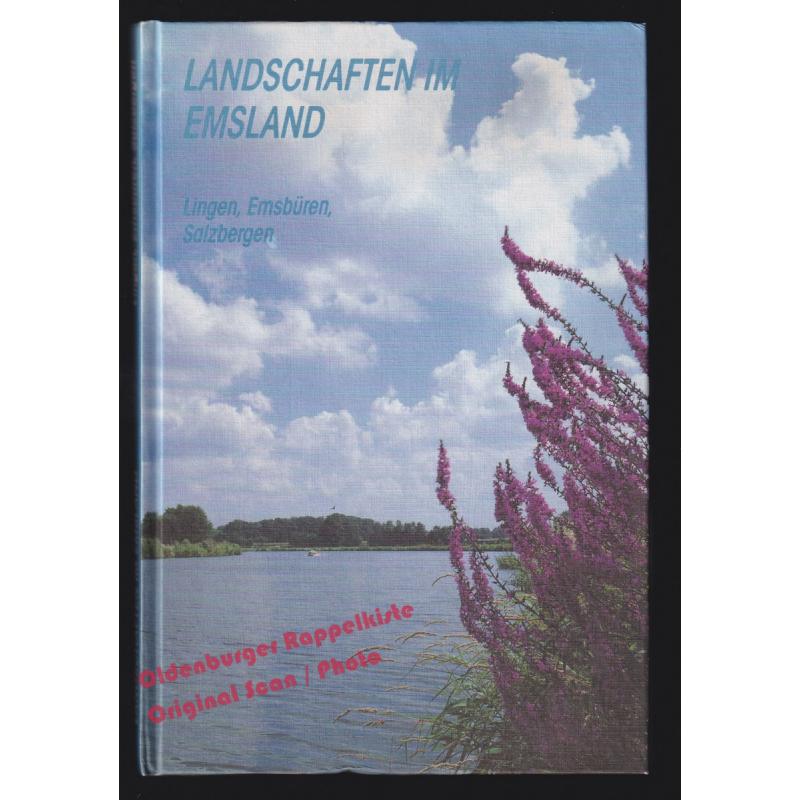 Landschaften im Emsland  Teil: Lingen, Emsbüren, Salzbergen   - Franke, Werner