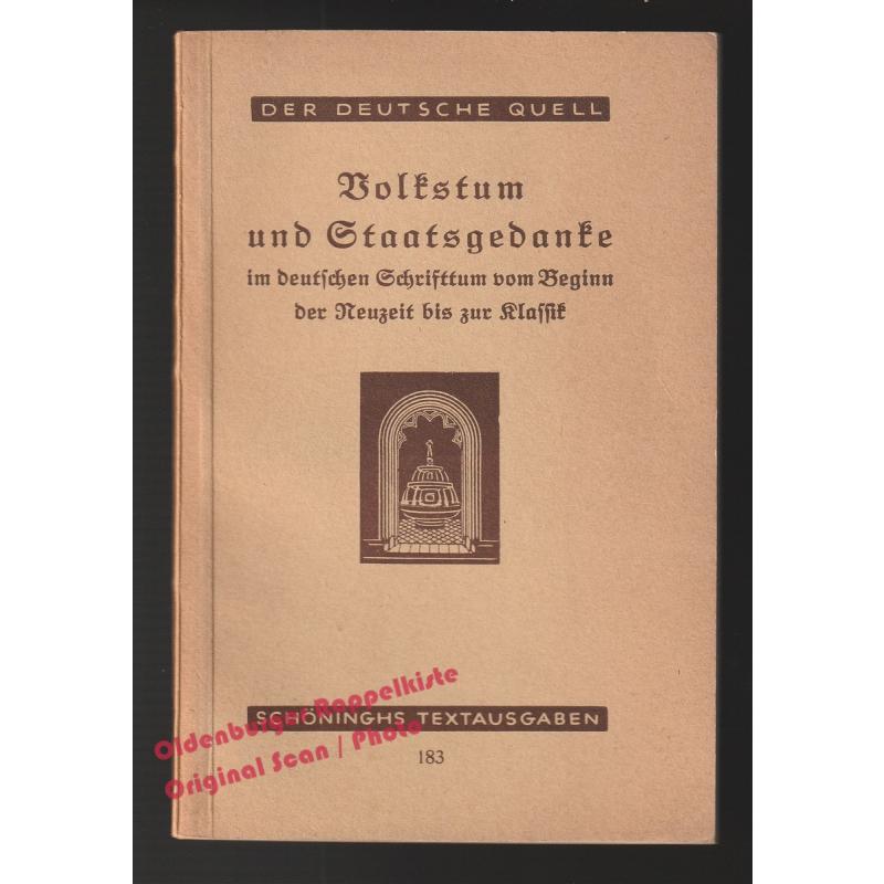 Volkstum und Staatsgedanke im deutschen Schrifttum: vom Beginn der Neuzeit bis zur Klassik(1935)  - Schimpf, Anton