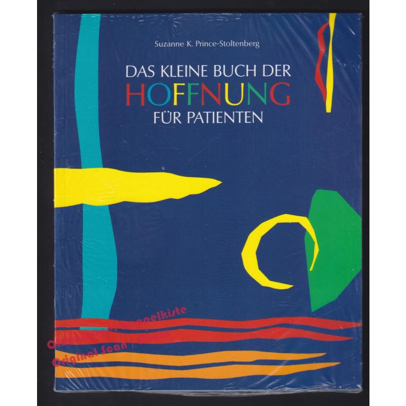 Das kleine Buch der Hoffnung für Patienten (Krebs)  - Prince-Stoltenberg, Suzanne