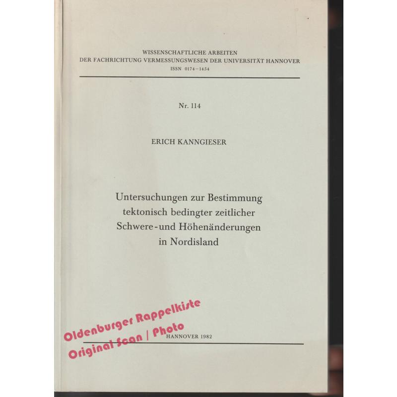 Untersuchungen zur Bestimmung tektonisch bedingter zeitlicher Schwere- und Höhenänderungen in Nordisland - Kanngieser, Erich