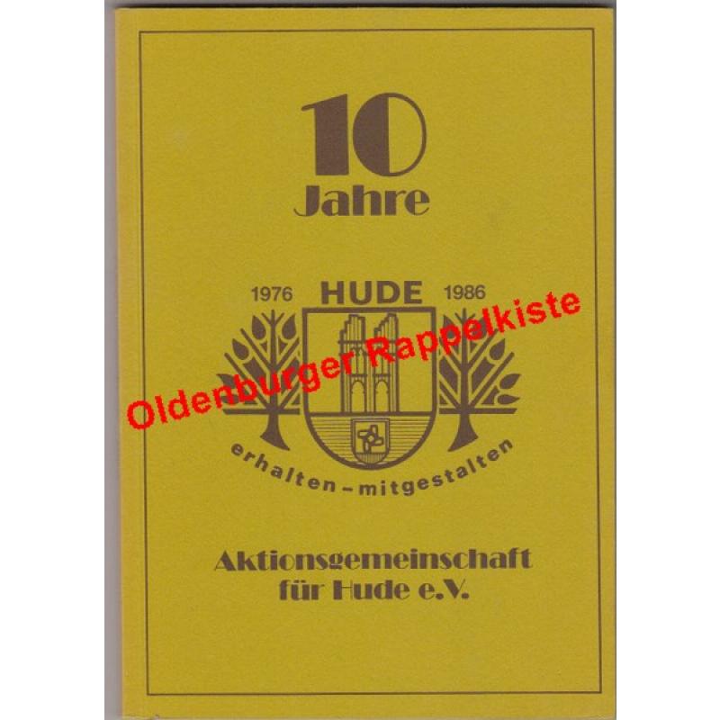 10 Jahre Aktionsgemeinschaft HUDE   1976 - 1986 