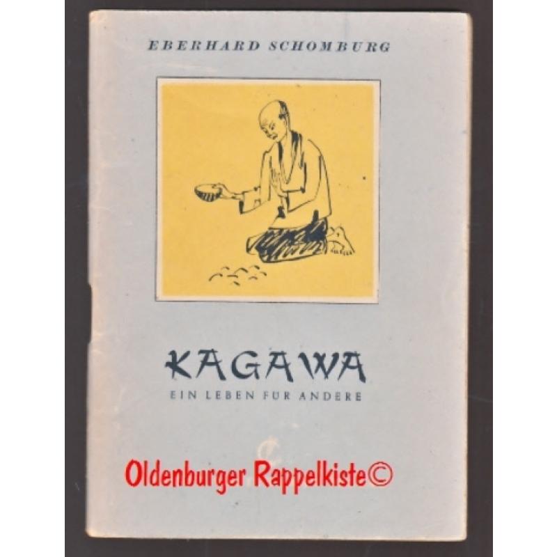 Kagawa: Ein Leben für andere  (1948)  - Schomburg, Eberhard