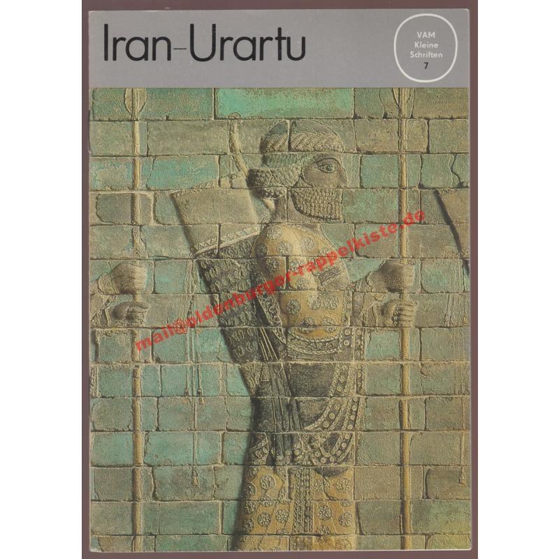 Iran-Urartu: Vorderasiatisches Museum VAM Kleine Schriften 7  - Wartke, Ralf-Bernhard