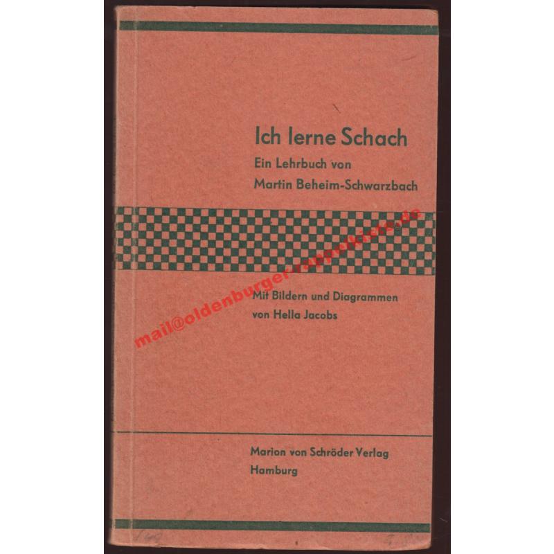 Ich lerne Schach - Ein Lehrbuch  (1949) - Beheim-Schwarzbach, Martin