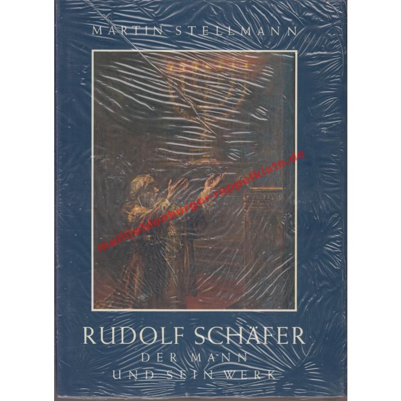 Rudolf Schäfer: Der Mann und sein Werk - OVP -   Stellmann, Martin