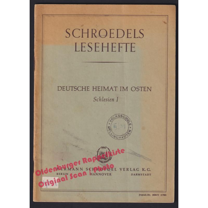 Deutsche Heimat im Osten: Schlesien I.; Schroedels Lesehefte (1957)