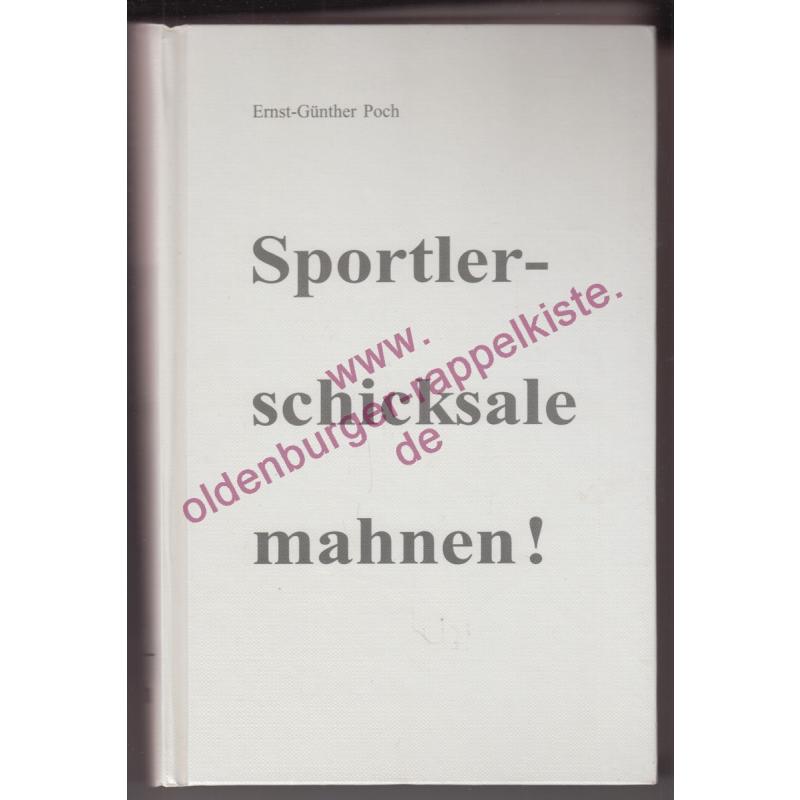 Sportler-Schicksale mahnen! - Poch, Ernst-Günther