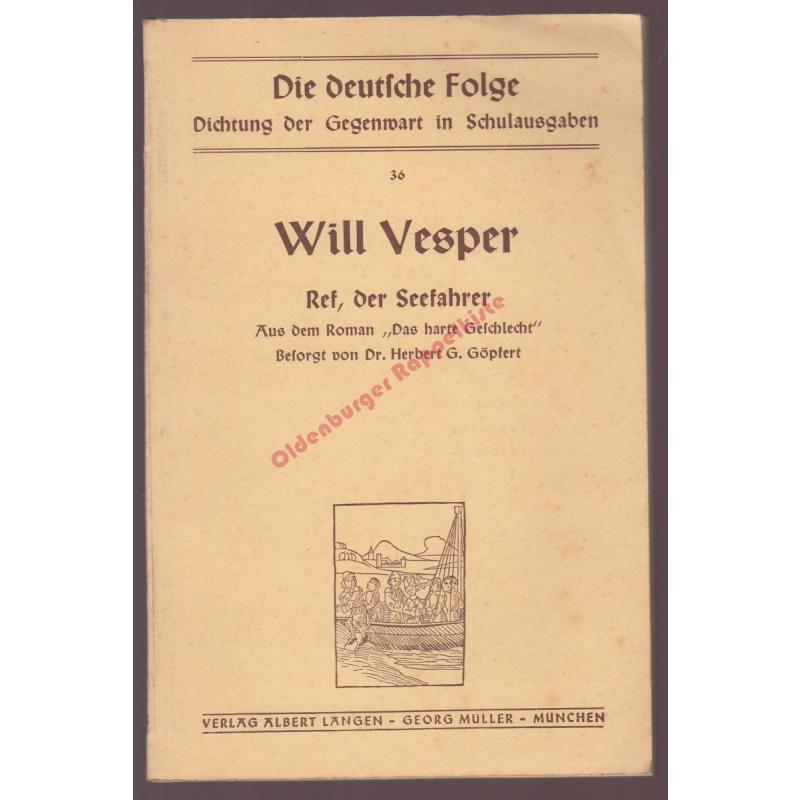 Ref, der Seefahrer - aus dem Roman * Das harte Geschlecht*  - Die deutsche Folge 36  (1937) - Vesper,Will