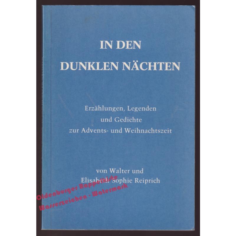 In den dunklen Nächten... zur Advents- und Weihnachtszeit  - Reiprich