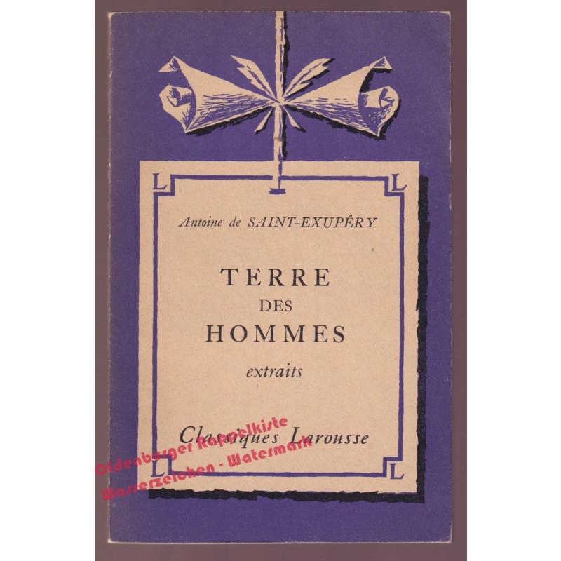 Terre des Hommes extraits - Classique Larousse  - Saint-Exupery, Antoine de