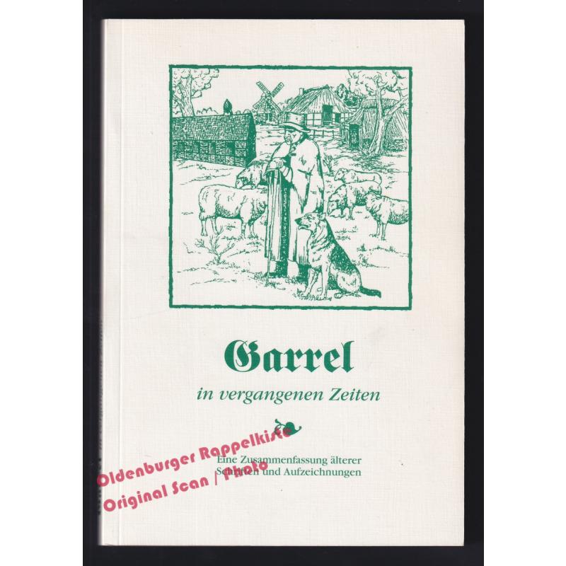 Garrel in vergangenen Zeiten  - Heimatverein Garrel e.V. (Hrsg)