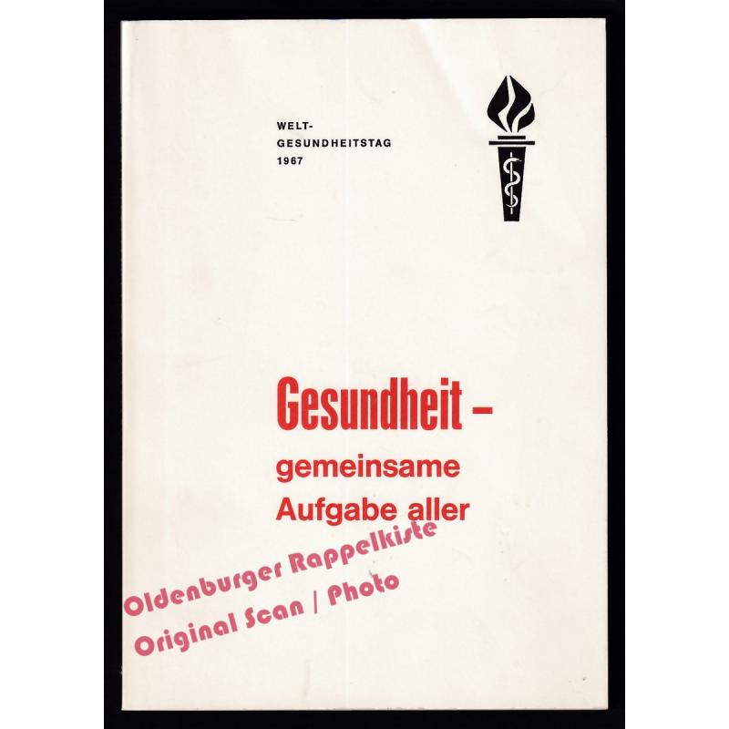 Gesundheit - gemeinsame Aufgabe aller: Weltgesundheitstag 1967 