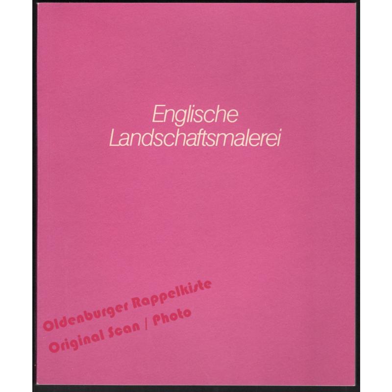 Englische Landschaftsmalerei: Ausstellungskatalog 1977: Badischer Kunstverein