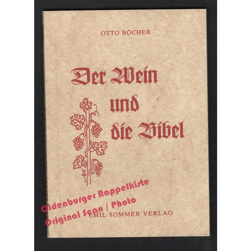 Der Wein und die Bibel  - Böcher, Otto