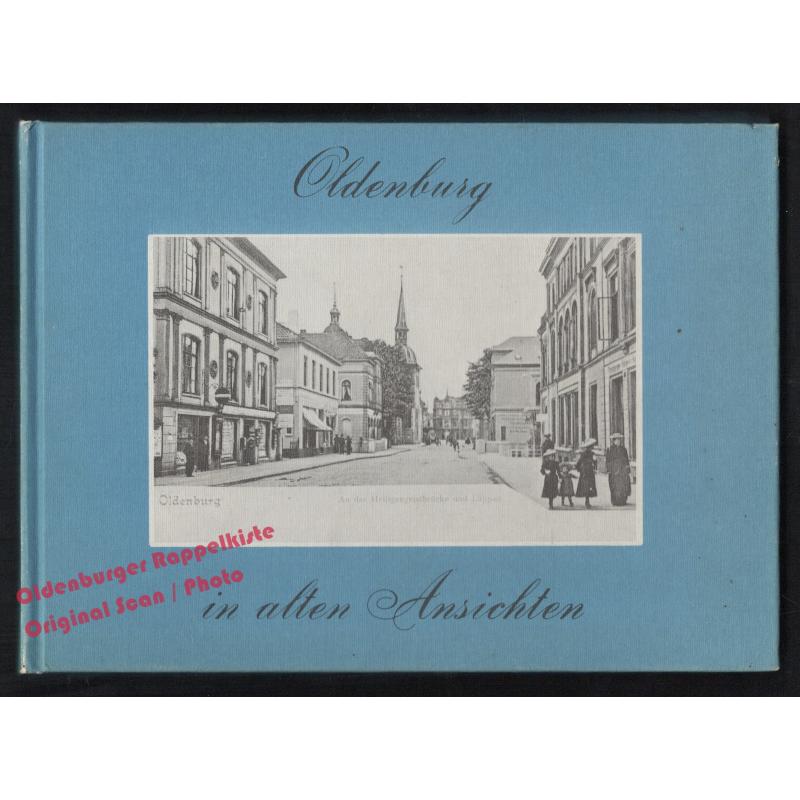 Oldenburg in alten Ansichten  - Schneider/Deuter