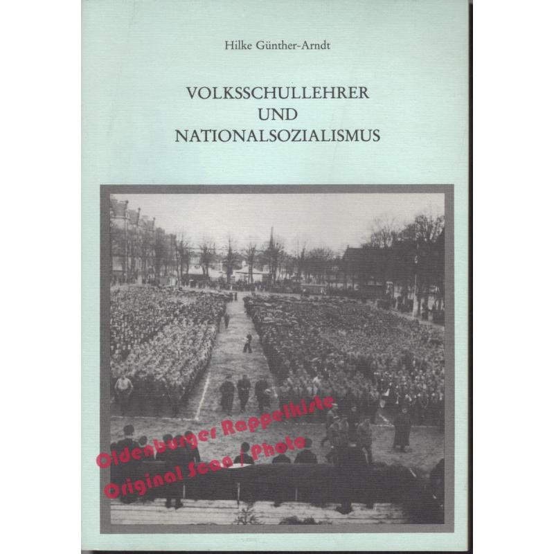 Volksschullehrer und Nationalsozialismus   - Günther-Arndt, Hilke