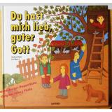 Du hast mich lieb, guter Gott  - Abeln,Reinhard / Maier-F.,Emil