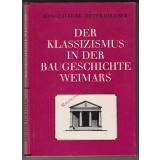 Der Klassizismus in der Baugeschichte Weimars - Jericke, Alfred / Dolgner, Dieter