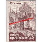 Unsere Ostertorvorstadt - Bekanntes und Unbekanntes aus früheren Tagen (1960) - Güldner,Curt