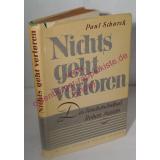 Nichts geht verloren - Das Forscherschicksal Robert Mayers (1949) - Schurek, Paul