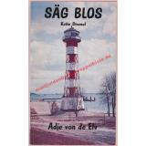 Säg blos ° Kotte Stremel. - Von de Elv, Adje