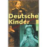 Deutsche Kinder - Kinderschicksale aus 5 Jahrhunderten deutscher Geschichte - Schmölders, Claudia [Hrsg.]