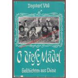 O diese Mädel - Geschichten aus China  (1955) - Voß, Dagobert