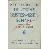 Zeitschrift für deutsche Geisteswissenschaft 5.Jahrgang, Heft 1 & 2  / 1942 - Knorr, Friedrich (Hrsg)