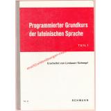 Programmierter Grundkurs der lateinischen Sprache Teil I & II (1969) - Lindauer, Bernhard/ Schnepf,Hermann